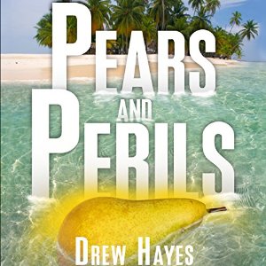 Pears and Perils by Drew Hayes